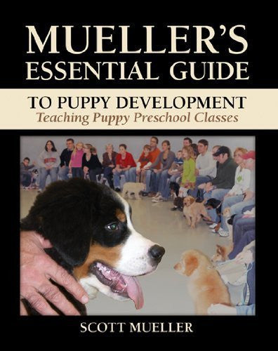 Mueller's Essential Guide to Puppy Development